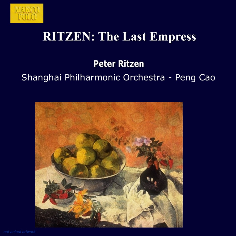 Обложка альбома «Ritzen: Last Empress (The)» — Peter Ritzen, Peng Cao & Shanghai Philharmonic Orchestra