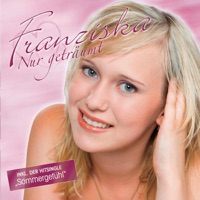 Nur geträumt - Franziska