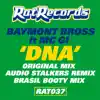 Baymont Bross - DNA (Audio Stalkers Remix) (feat. MC GI)