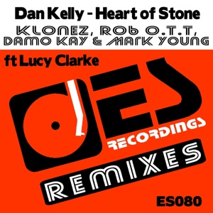 Heart Of Stone (The Remixes) (feat. Lucy Clarke) - EP