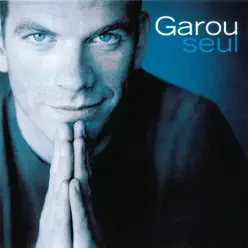 Seul - Garou