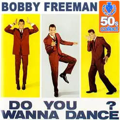 Do You Want To Dance (Digitally Remastered) - Bobby Freeman