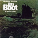 Das Boot (Die Original Filmmusik) [Original Motion Picture Soundtrack]