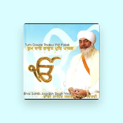 Listen to Jagdish Singh Virdi, watch music videos, read bio, see tour dates & more!
