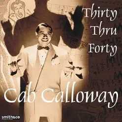 Thirty Thru Forty - Cab Calloway