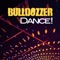 Dance! (Yanou Trance Remix) - Bulldozzer lyrics