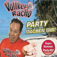 Vollker Racho - Party machen wir (Single Version)