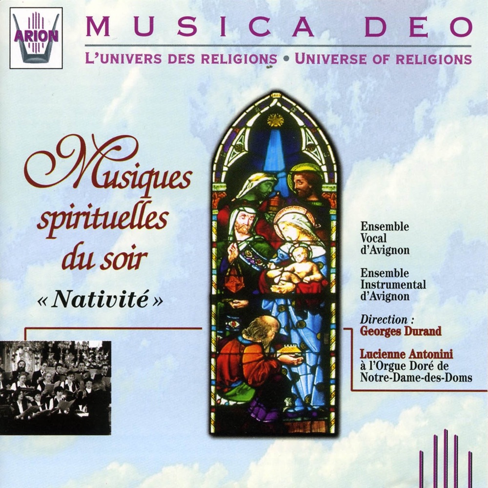 Обложка альбома «Musiques spirituelles du soir : Nativité» — Ensemble Vocal d'Avignon, Ensemble instrumental d'Avignon, Georges Durand & Lucienne Antonini