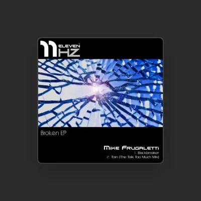 Listen to Mike Frugaletti, watch music videos, read bio, see tour dates & more!