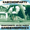 Kabinenparty (Shantiroots & Joyce Muniz Gangbang Remix) [Radio Version] - Single
