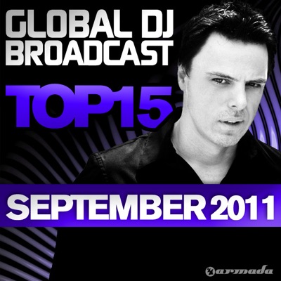 Global Dj Broadcast Top 15 - September 2011 (Including Classic Bonus Track)