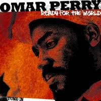 Omar Perry - Ready for the World