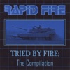 Tried By Fire: The Compilation