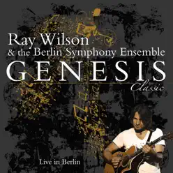 Genesis Classic - Live In Berlin - Ray Wilson