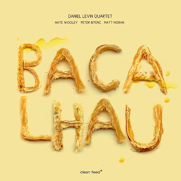Обложка альбома «Bacalhau» — Daniel Levin Quartet