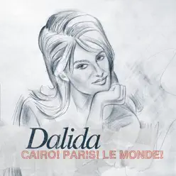 Cairo! Paris! Le Monde! - Dalida