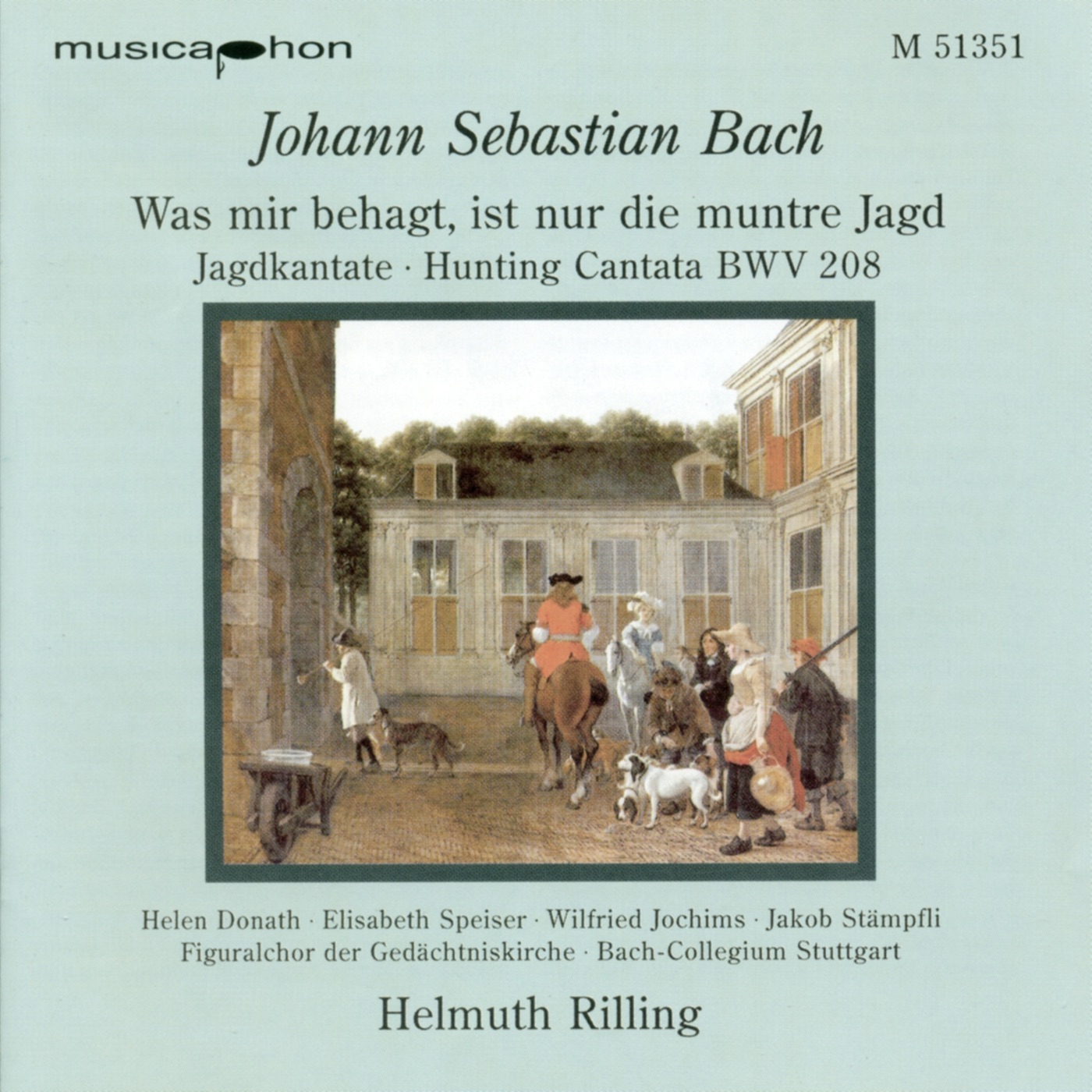 Bach, J.S.: Was Mir Behagt, Ist Nur Die Muntre Jagd, "Hunt Cantata - Oboe D'Amore Concerto in F Major by Elisabeth Speiser, Helmuth Rilling, Stuttgart Bach Collegium, Wilfrid Jochims, Jakob Stampfli, Helen Donath, Stuttgart Figuralchor der Gedachtniskirche, German Bach Soloists & Helmut Winschermann album cover