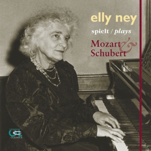 Elly Ney Plays Mozart and Schubert