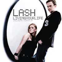 Living Your Life (Radio Edit) — Lash