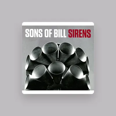 Listen to Sons of Bill, watch music videos, read bio, see tour dates & more!
