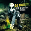 DJ Mutante - I'm a Hotshort Robot illustration