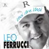 Leo Ferrucci - Aggio bisogno e te