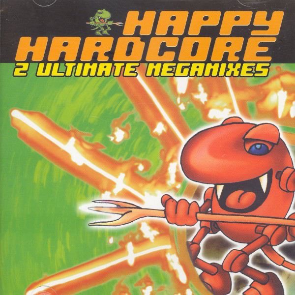 Happy Hardcore - 2 Ultimate Megamixes