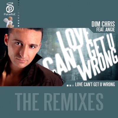 Love Can't Get U Wrong (feat. Angie): The Remixes - EP