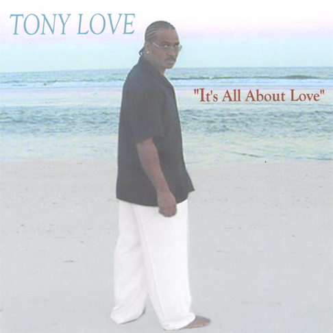 洋楽 Tony Love It's All About Love Tony Love - Apple Music