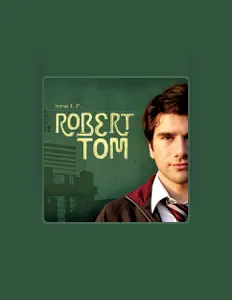Listen to Robert Tom, watch music videos, read bio, see tour dates & more!