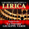 Giuseppe Verdi : La Traviata, Pagine scelte (I grandi classici della Lirica) - Orchestra Sinfonica e Coro di Milano della RAI & Carlo Maria Giulini