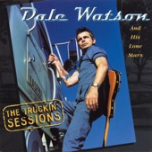 Dale Watson - Good Luck 'N' Good Truckin' Tonite