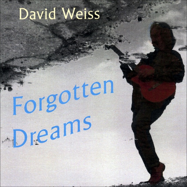 Обложка альбома «Forgotten Dreams» — David Weiss