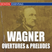 Wagner: Overtures & Preludes