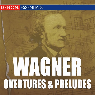 Wagner: Overtures & Preludes