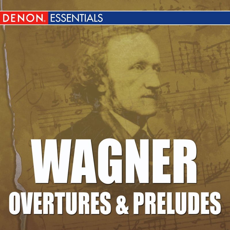 Wagner: Overtures & Preludes