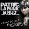 Let Me Be Your Fantasy (Sunloverz Remix) - Patric La Funk lyrics