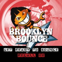 Get Ready to Bounce Recall 08 (Bonus Remixes Vol. 1 / Electro / Trance) - Brooklyn Bounce