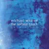 Michael Whalen - The Distance from Heart to Mouth