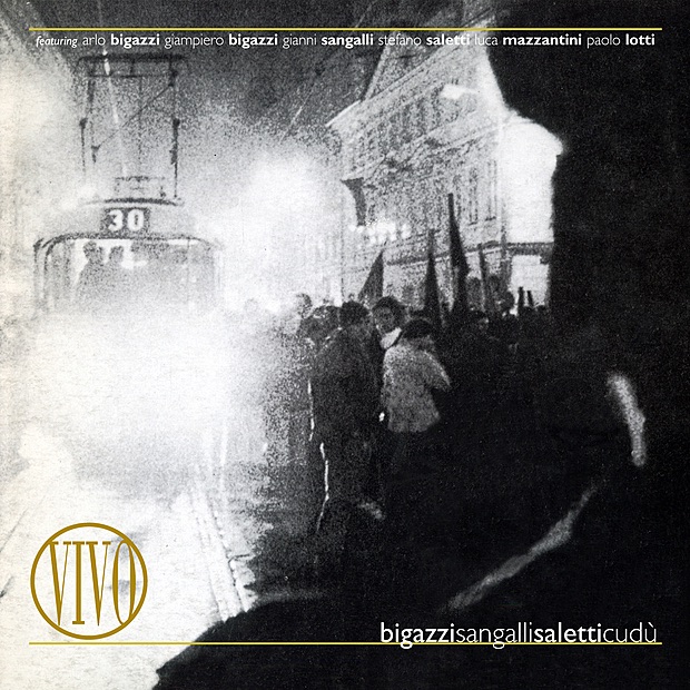 Обложка альбома «Vivo (feat. Arlo Bigazzi, Stefano Saletti, Giampiero Bigazzi, & Polo Lotti)» — Bigazzi Sangalli Saletti & Cudu