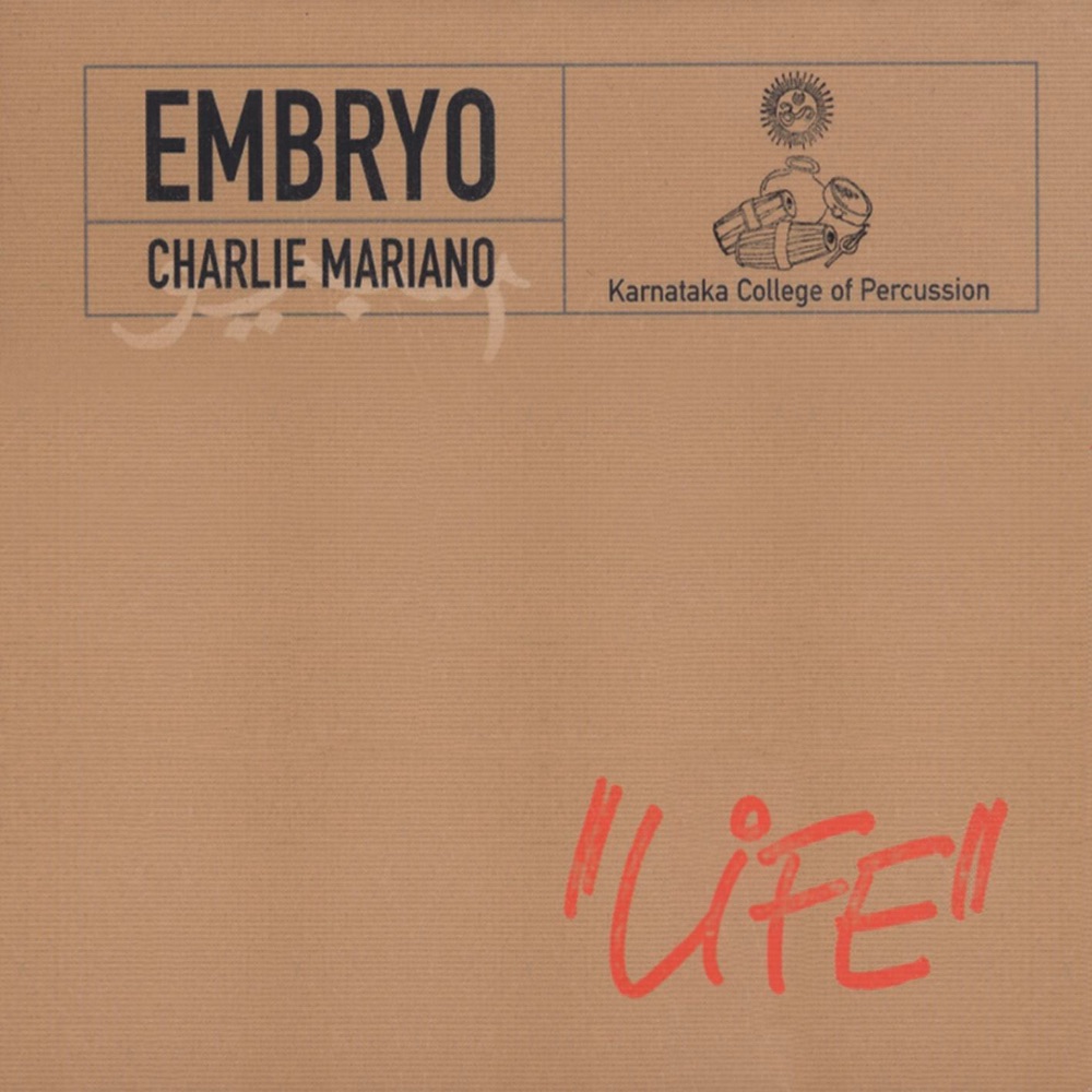 Обложка альбома «Life» — Embryo, Charlie Mariano & Karnataka College of Percussion