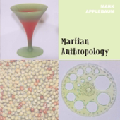 Applebaum, M.: Martian Anthropology 1, 2, 3 - Skumfiduser! - Dead White Males - Triple Concerto