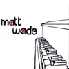 Matt Wade - How Could You?