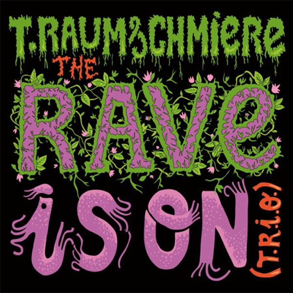 The Rave Is On