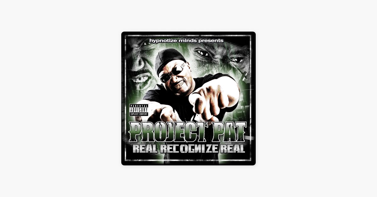 Real Recognize Real - Album by Project Pat - Apple Music