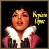 Virginia Lopez - Tan Lejos