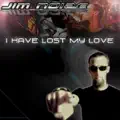 I Have Lost My Love