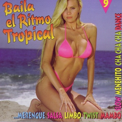 Baila el Ritmo Tropical Vol 9