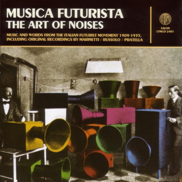Musica Futurista: The Art of Noise
