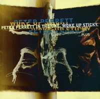 Woke Up Sticky…Plus - Peter Perrett & The One